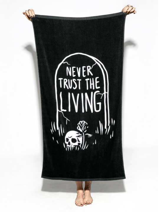 never trust the living towel